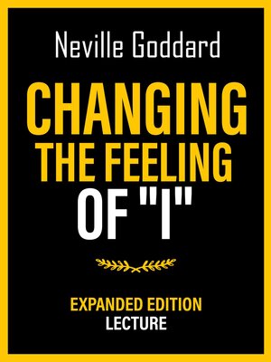 cover image of Changing the Feeling of "I"- Expanded Edition Lecture